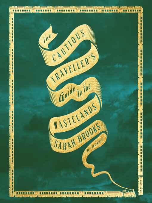 Title details for The Cautious Traveller's Guide to the Wastelands by Sarah Brooks - Available